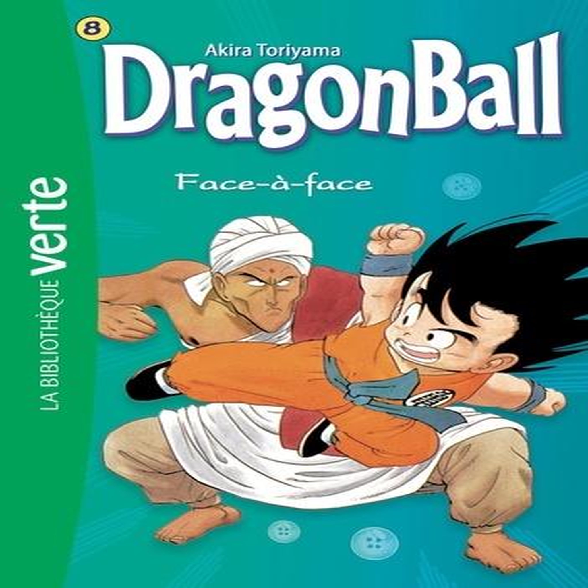 DRAGON BALL TOME 8 : FACE-A-FACE, Toriyama Akira