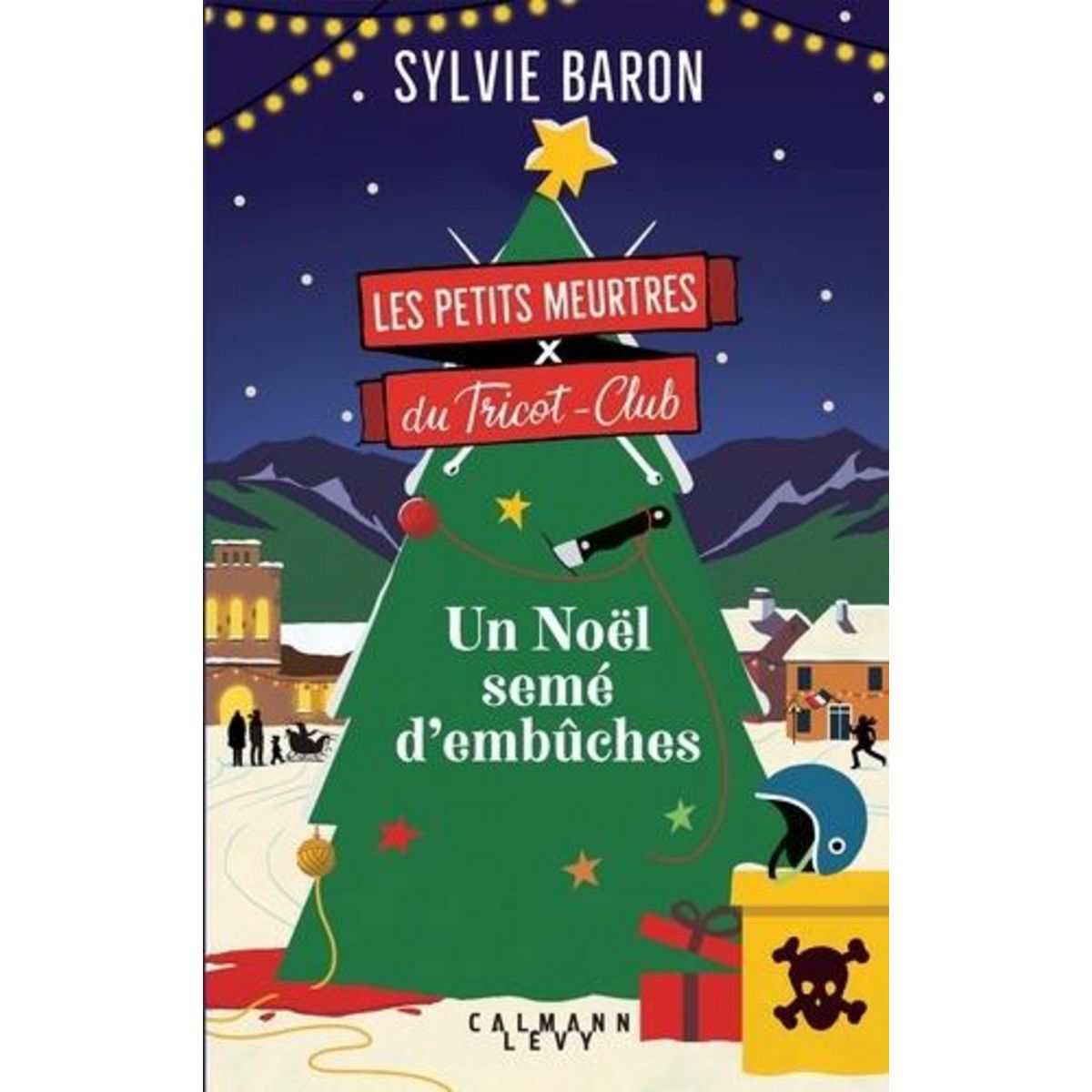 LES PETITS MEURTRES DU TRICOT-CLUB TOME 3 : UN NOEL SEME D'EMBUCHES, Baron Sylvie