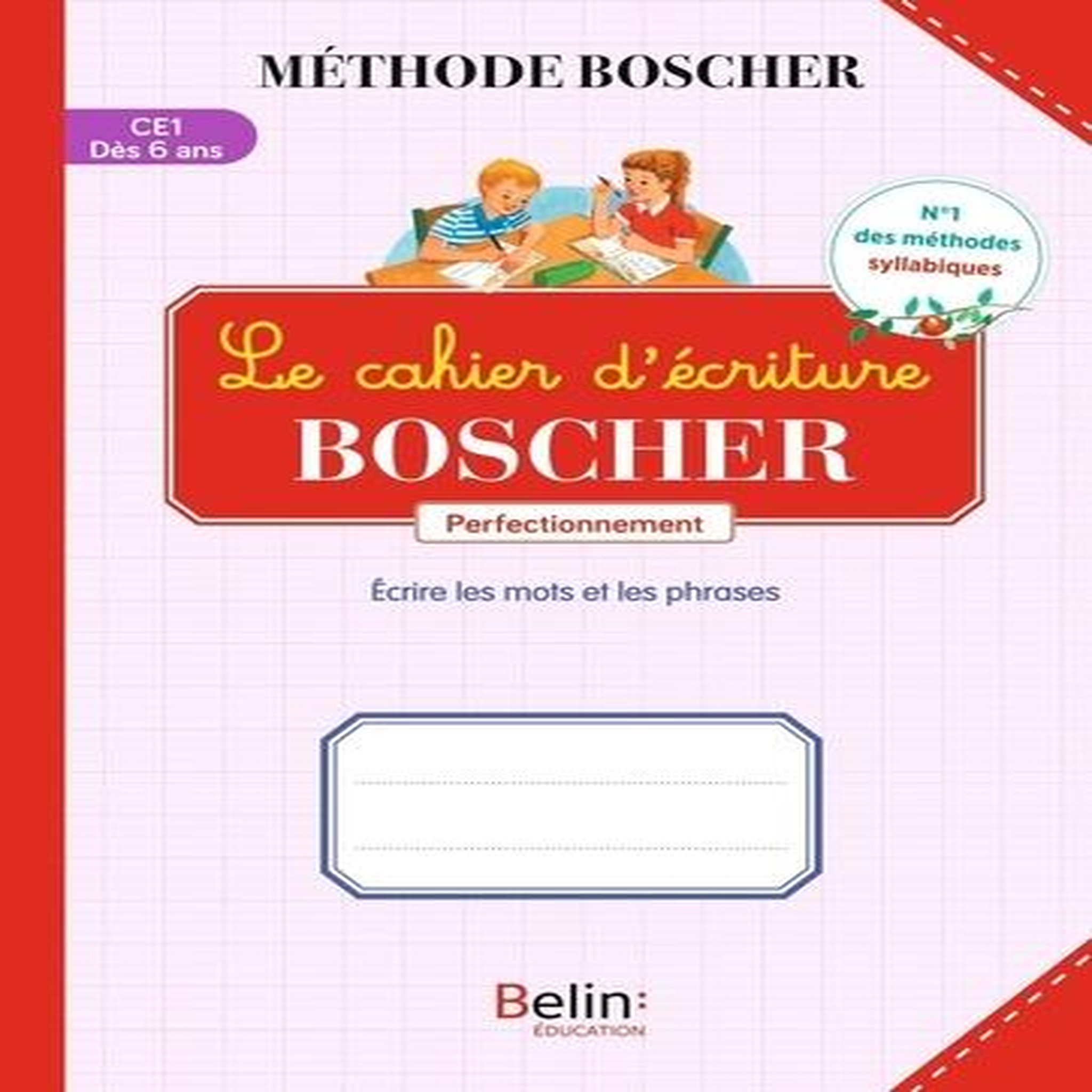 LE CAHIER D'ECRITURE BOSCHER. PERFECTIONNEMENT, Sansey Gérard