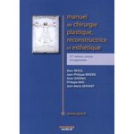 MANUEL DE CHIRURGIE PLASTIQUE, RECONSTRUCTRICE ET ESTHETIQUE. 2E EDITION REVUE ET AUGMENTEE, Revol Marc