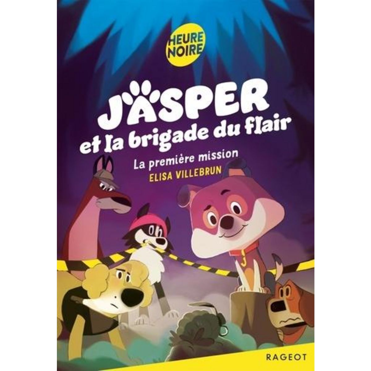 JASPER ET LA BRIGADE DU FLAIR TOME 1 : LA PREMIERE MISSION, Villebrun Elisa