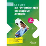LE GUIDE DE L'INFIRMIER(ERE) EN PRATIQUE AVANCEE. 2E EDITION, Ambrosino Florence