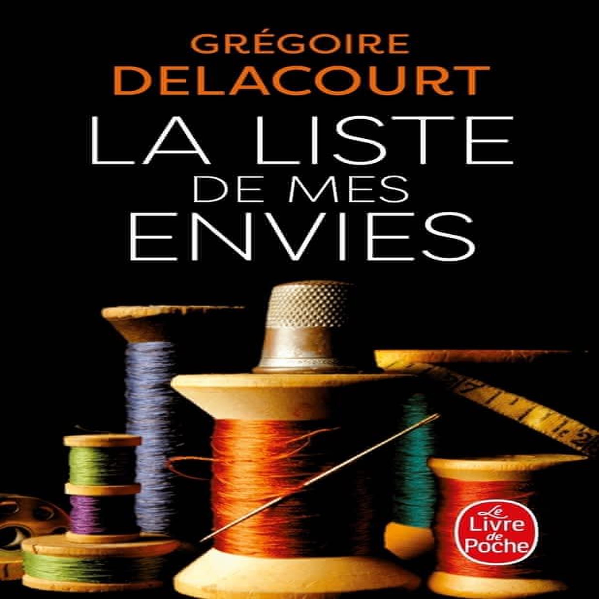 LA LISTE DE MES ENVIES, Delacourt Grégoire