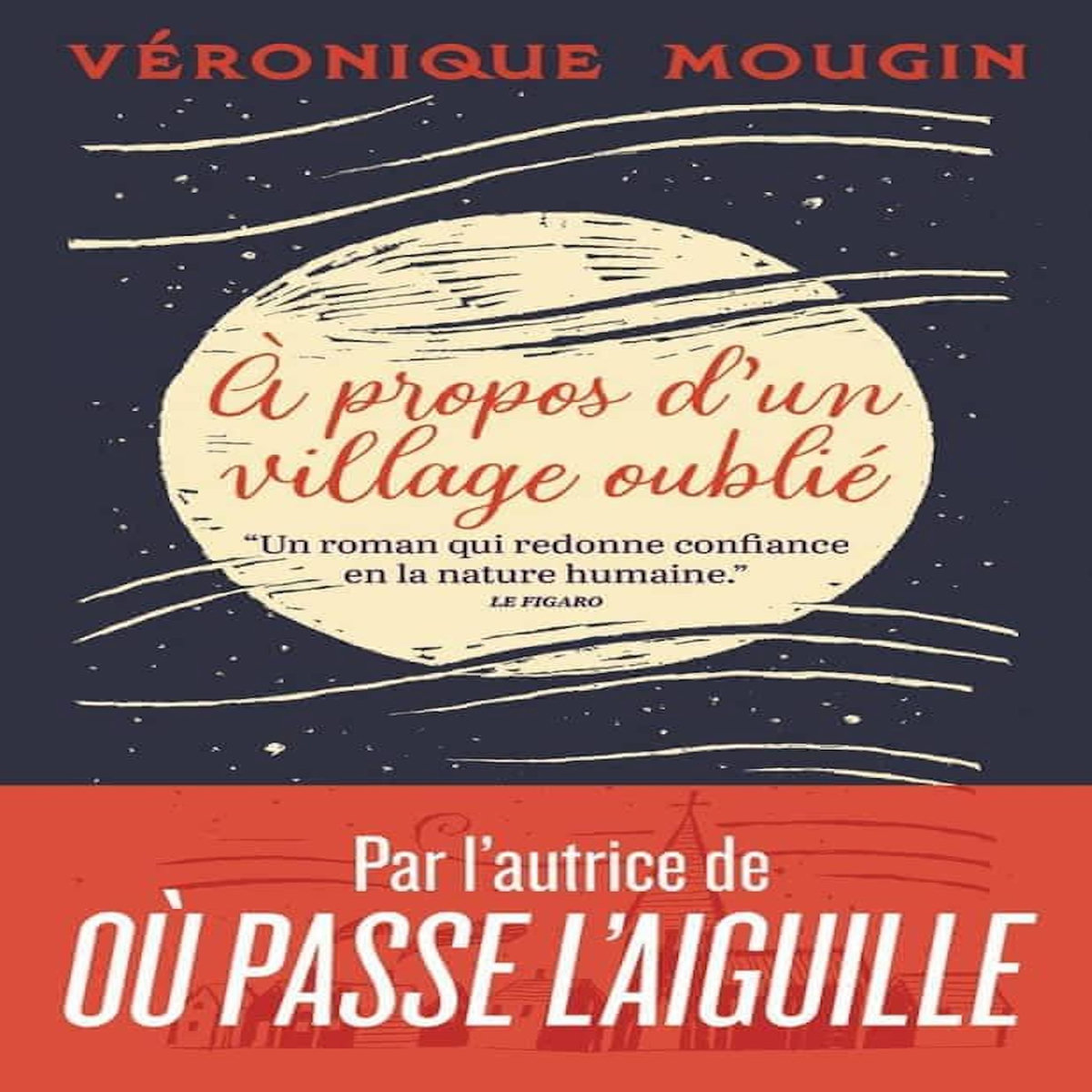 A PROPOS D'UN VILLAGE OUBLIE, Mougin Véronique