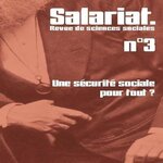 SALARIAT N° 3/2025-2026 : UNE SECURITE SOCIALE POUR TOUT ?, Friot Bernard
