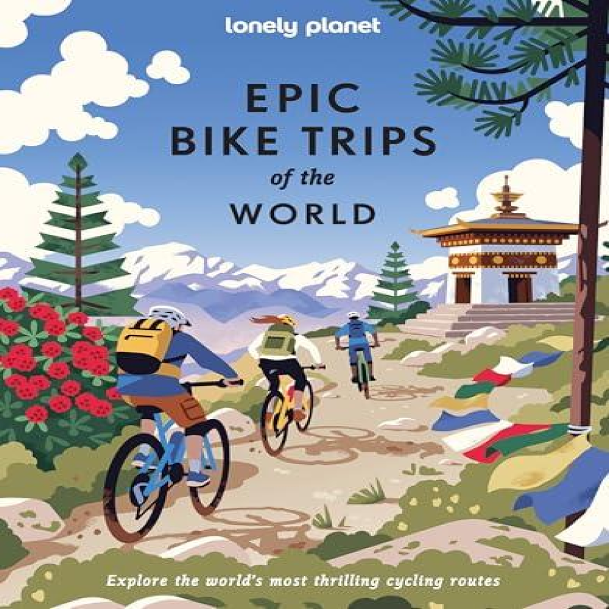 LIVRES Lonely Planet Epic Bike Trips of the World : 200 Unforgettable Cycling Adventures Packed with Photos, Maps & Inspiring Stories The Perfect Gift for Travel Loving Cyclists