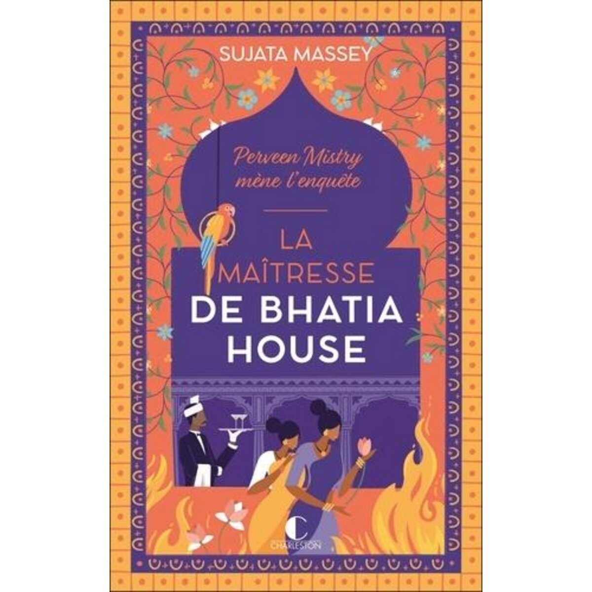 PERVEEN MISTRY : LA MAITRESSE DE BHATIA HOUSE, Massey Sujata