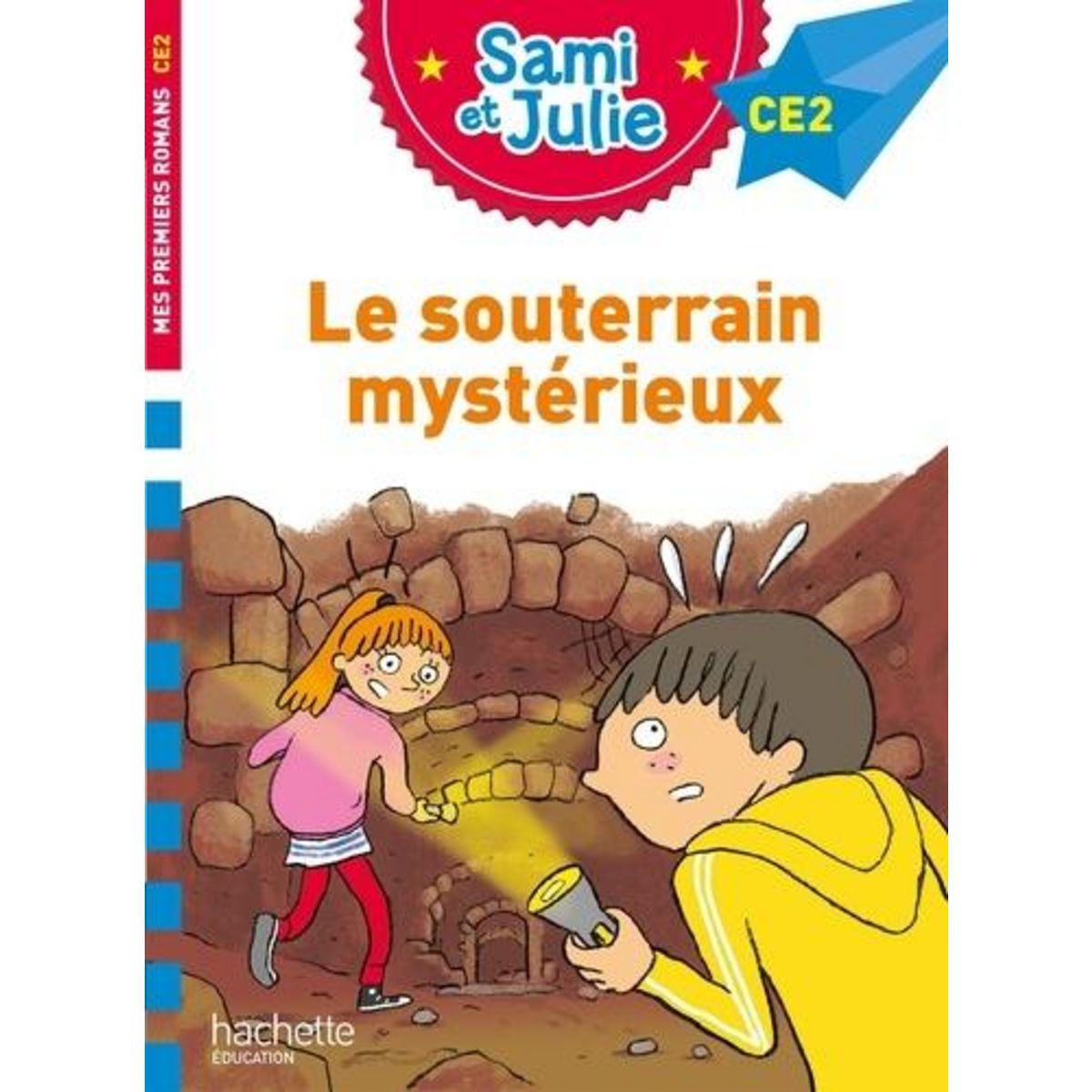 SAMI ET JULIE : LE SOUTERRAIN MYSTERIEUX. NIVEAU CE2, Lesbre Laurence