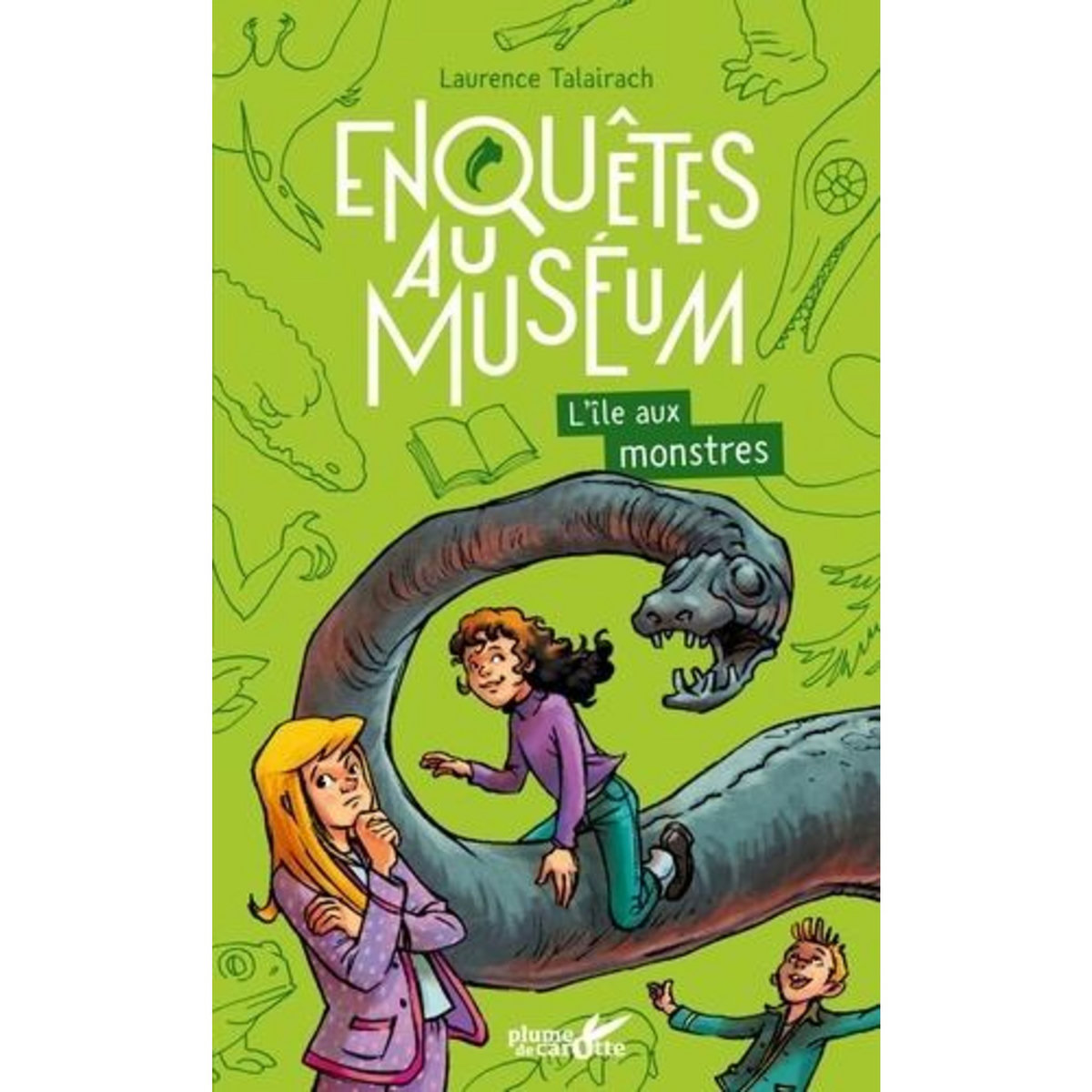 ENQUETES AU MUSEUM : L'ILE AUX MONSTRES, Talairach Laurence
