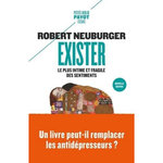 EXISTER. LE PLUS INTIME ET FRAGILE DES SENTIMENTS, EDITION REVUE ET AUGMENTEE, Neuburger Robert