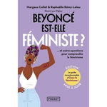 BEYONCE EST-ELLE FEMINISTE ? ET AUTRES QUESTIONS POUR COMPRENDRE LE FEMINISME, EDITION ACTUALISEE, Collet Margaux