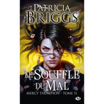 MERCY THOMPSON TOME 11 : LE SOUFFLE DU MAL, Briggs Patricia
