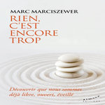 RIEN, C'EST ENCORE TROP, Marciszewer Marc