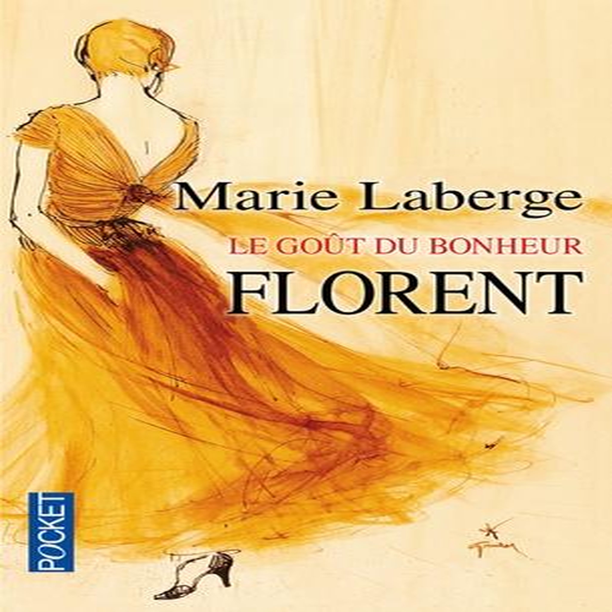 LE GOUT DU BONHEUR TOME 3 : FLORENT, Laberge Marie