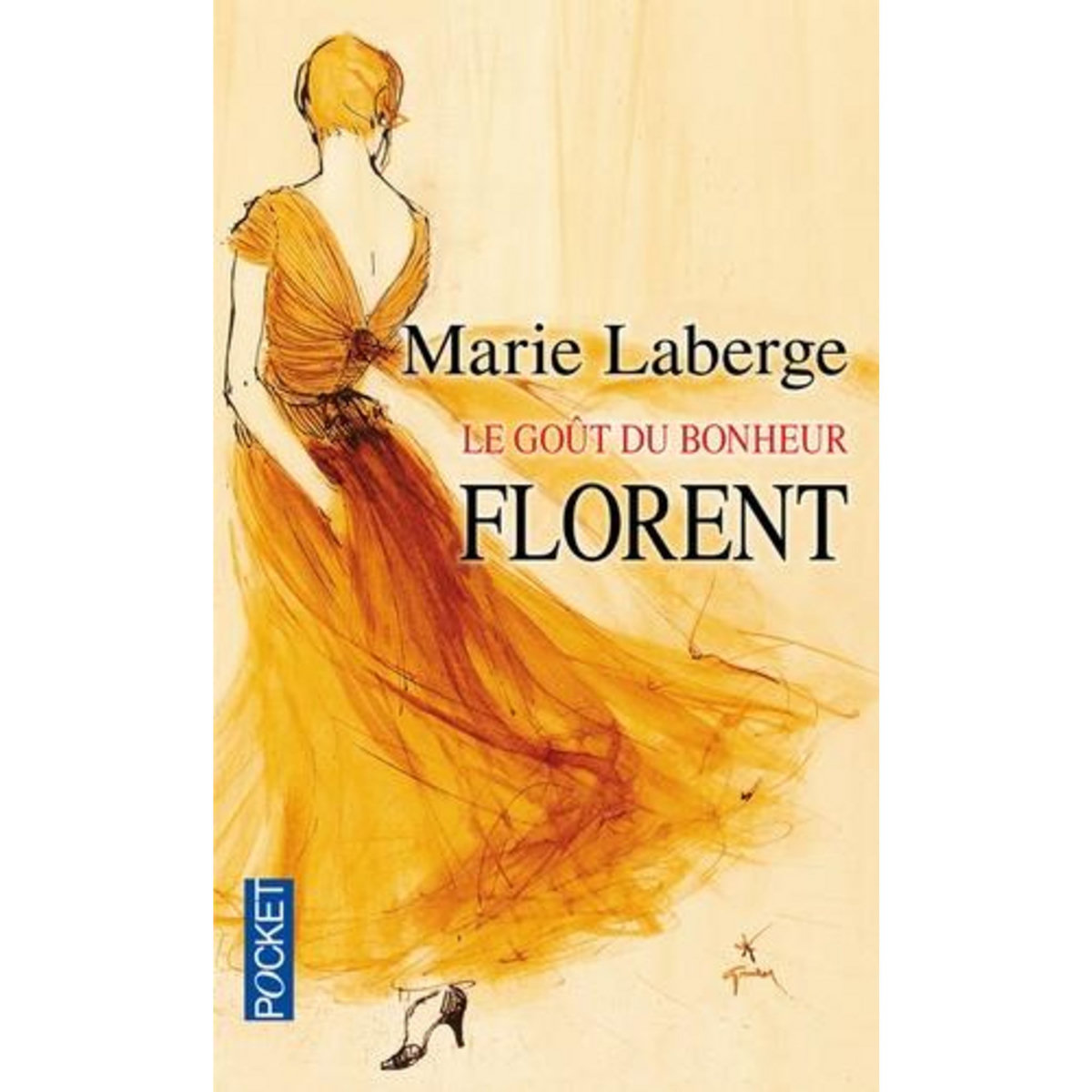 LE GOUT DU BONHEUR TOME 3 : FLORENT, Laberge Marie