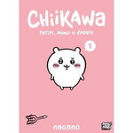 CHIIKAWA, PETITS, MIMIS ET ZARBIS TOME 1 , Nagano