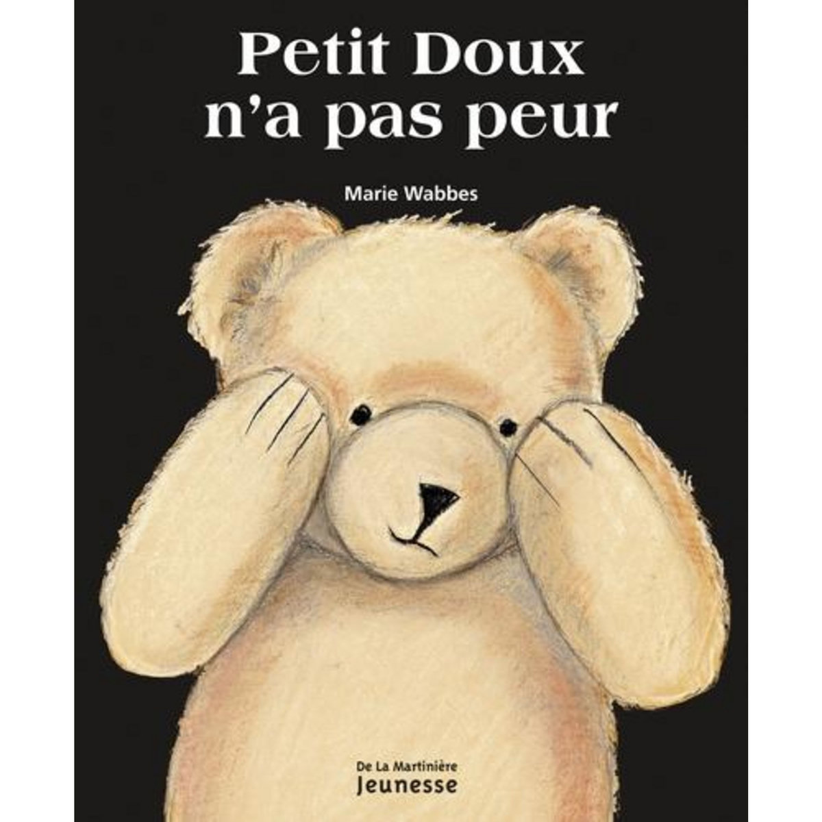 PETIT DOUX N'A PAS PEUR, Wabbes Marie