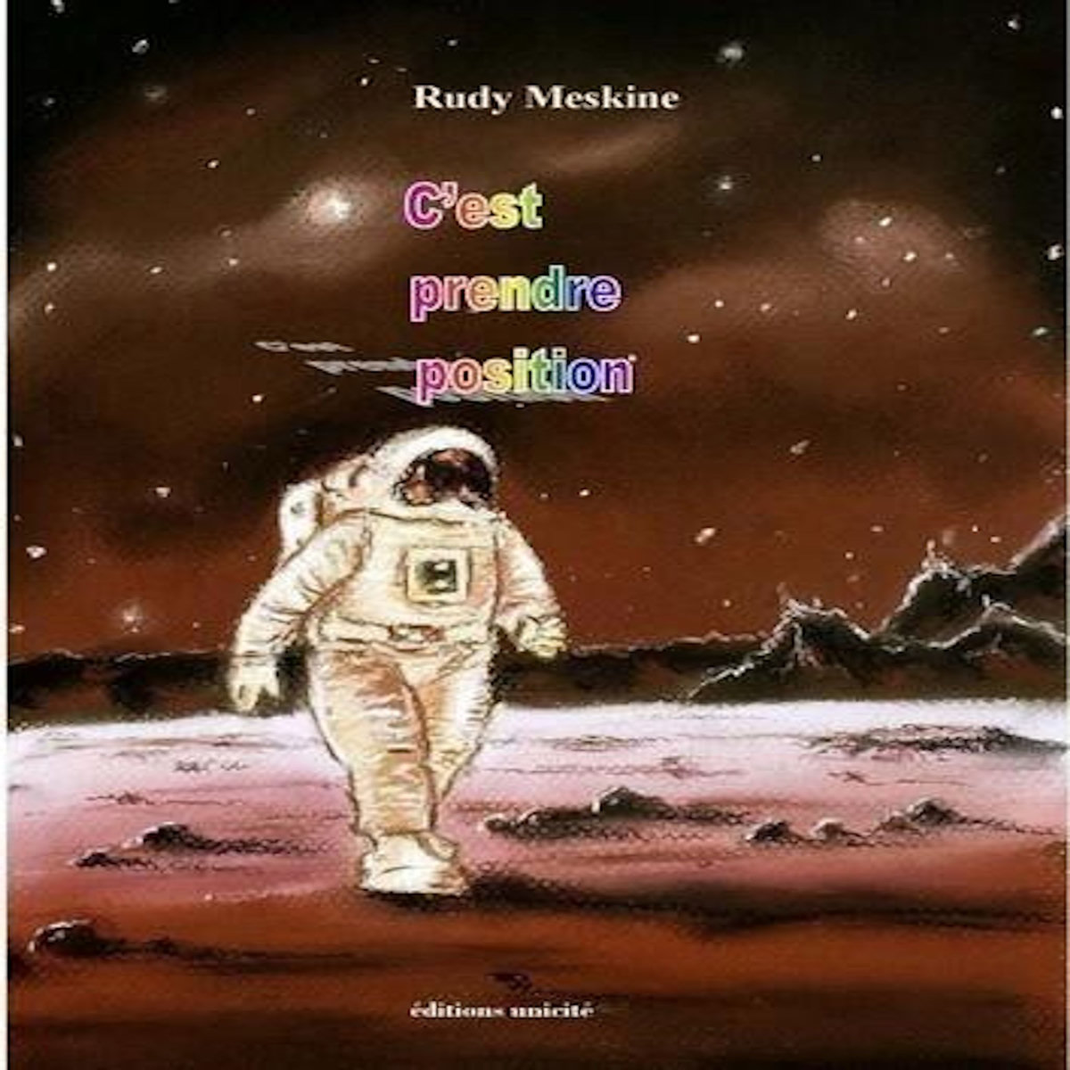 C'EST PRENDRE POSITION, Meskine Rudy