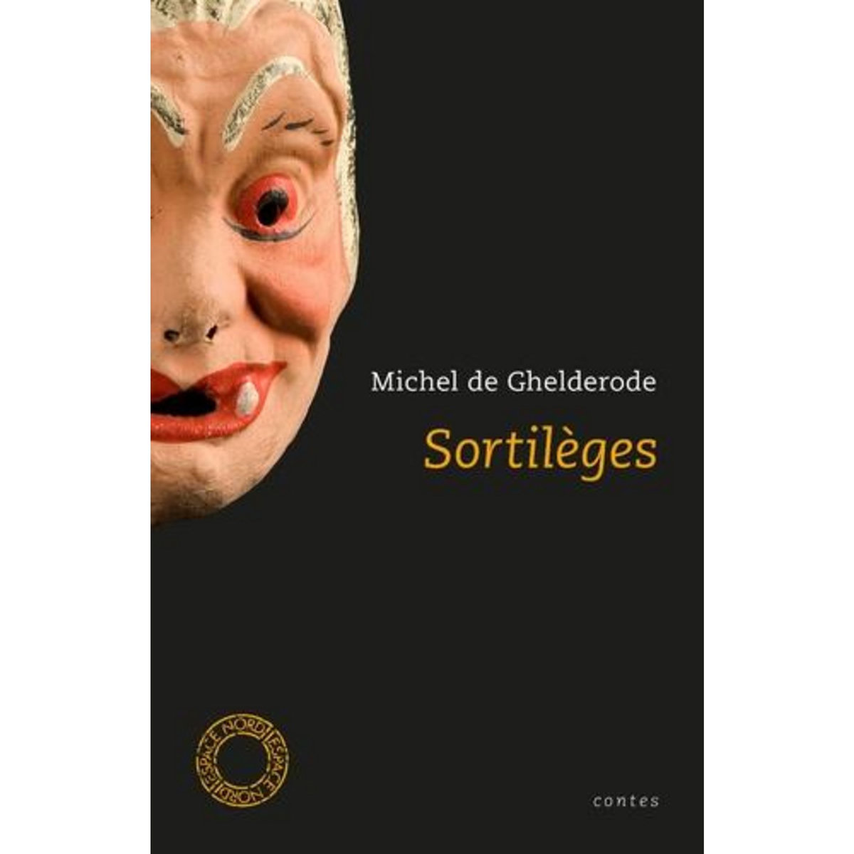 SORTILEGES. CONTES, De Ghelderode Michel