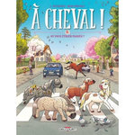 A CHEVAL ! TOME 11 : OU VOUS ETRIER PASSES ?, Dufreney Laurent