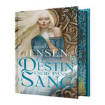 LA SAGA DES SANS-DESTIN TOME 1 : UN DESTIN ENCRE DANS LE SANG, Jensen Danielle L.
