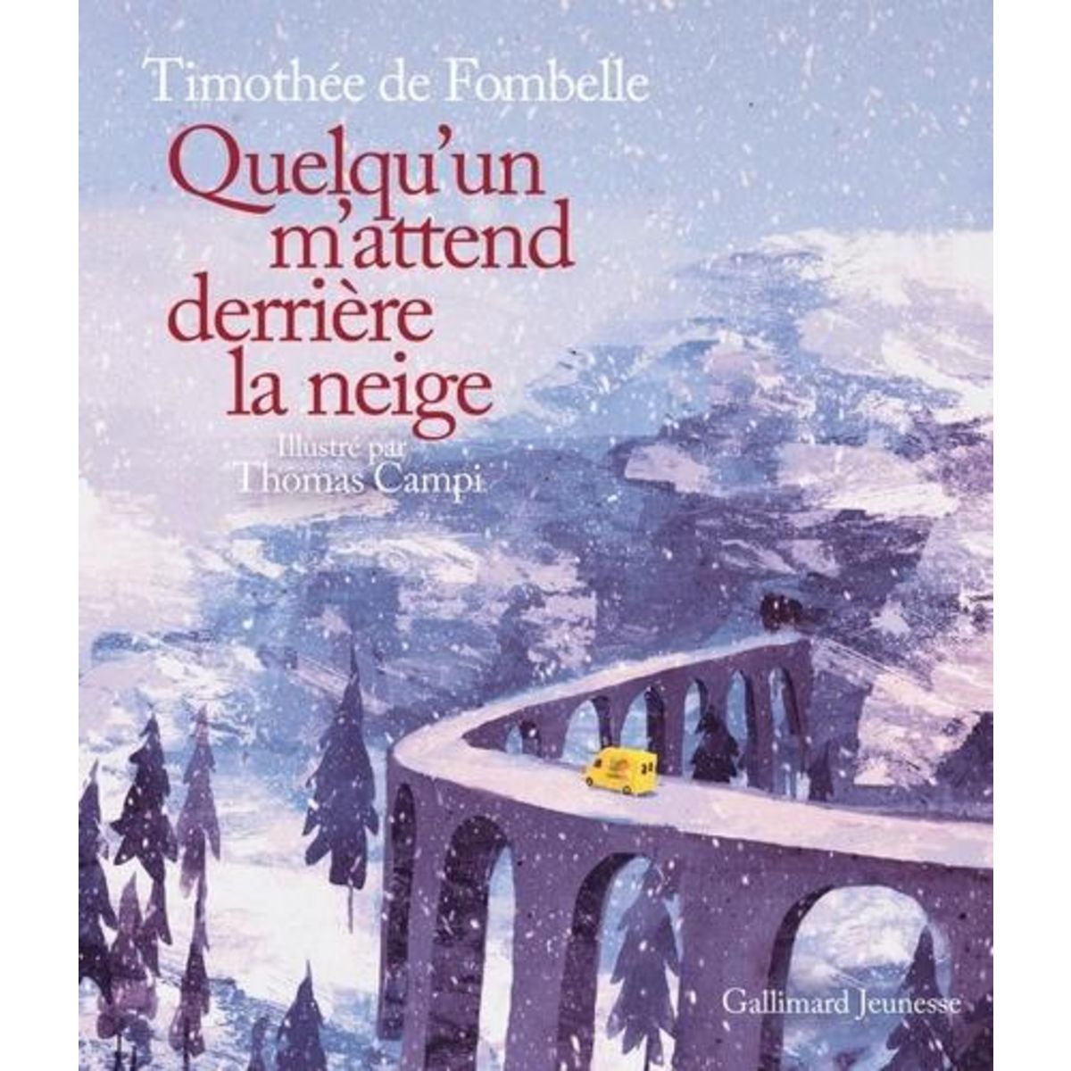 QUELQU'UN M'ATTEND DERRIERE LA NEIGE, Fombelle Timothée de