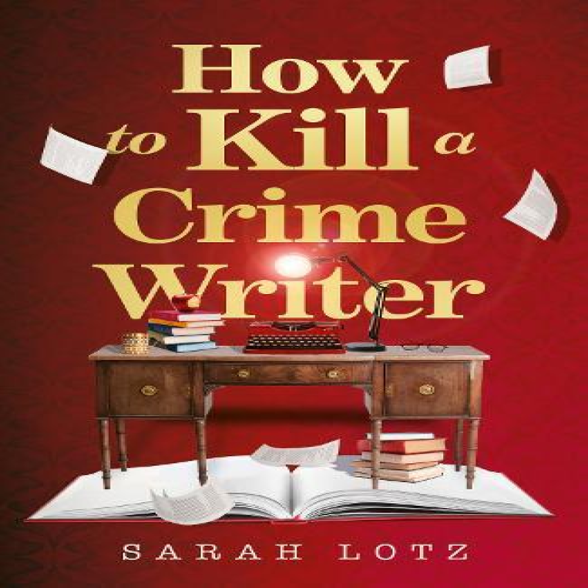 LIVRES How to Kill a Crime Writer