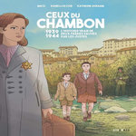 CEUX DU CHAMBON. 1939-1944 - L'HISTOIRE VRAIE DE DEUX FRERES SAUVES PAR LES JUSTES, Matz