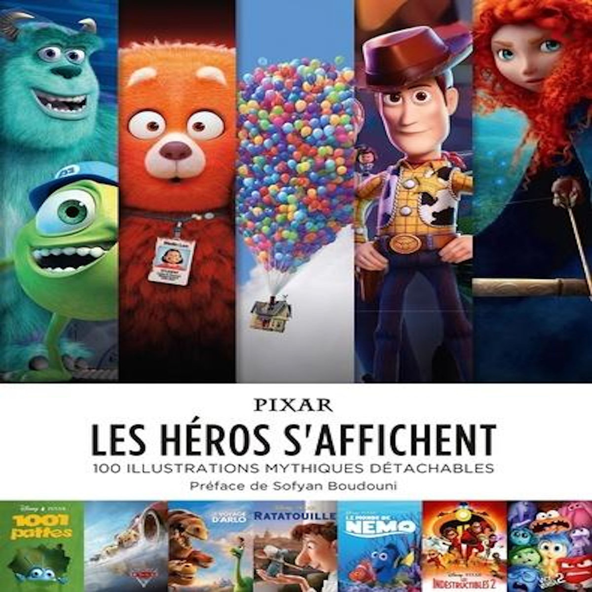 LES HEROS S'AFFICHENT. 100 ILLUSTRATIONS MYTHIQUES DETACHABLES, Pixar