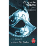 FIFTY SHADES TOME 2 : CINQUANTE NUANCES PLUS SOMBRES, James E.L.