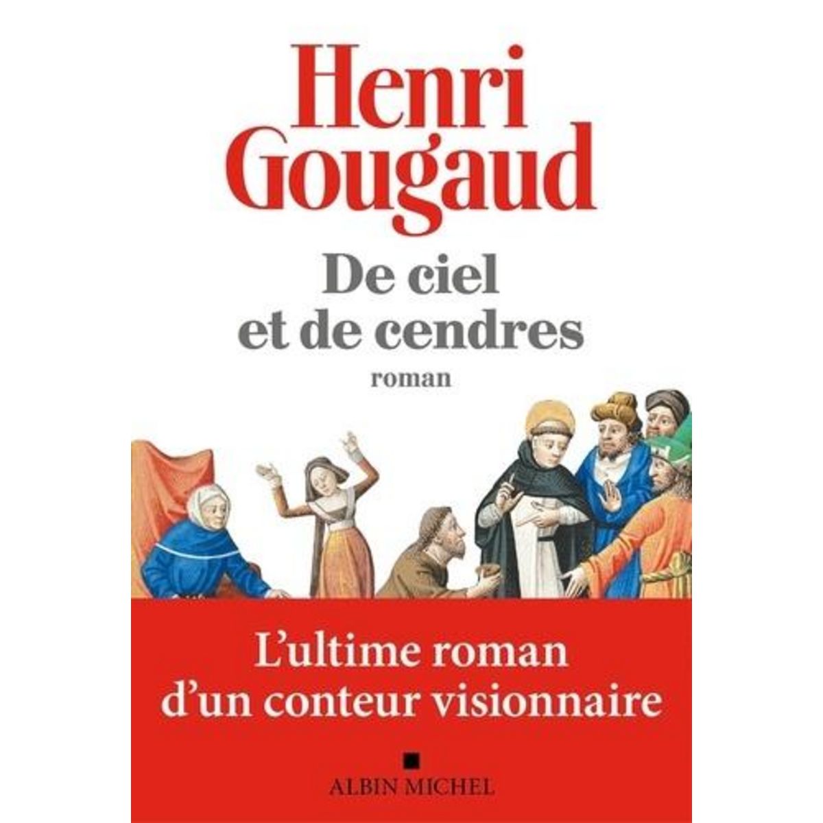 DE CIEL ET DE CENDRES, Gougaud Henri