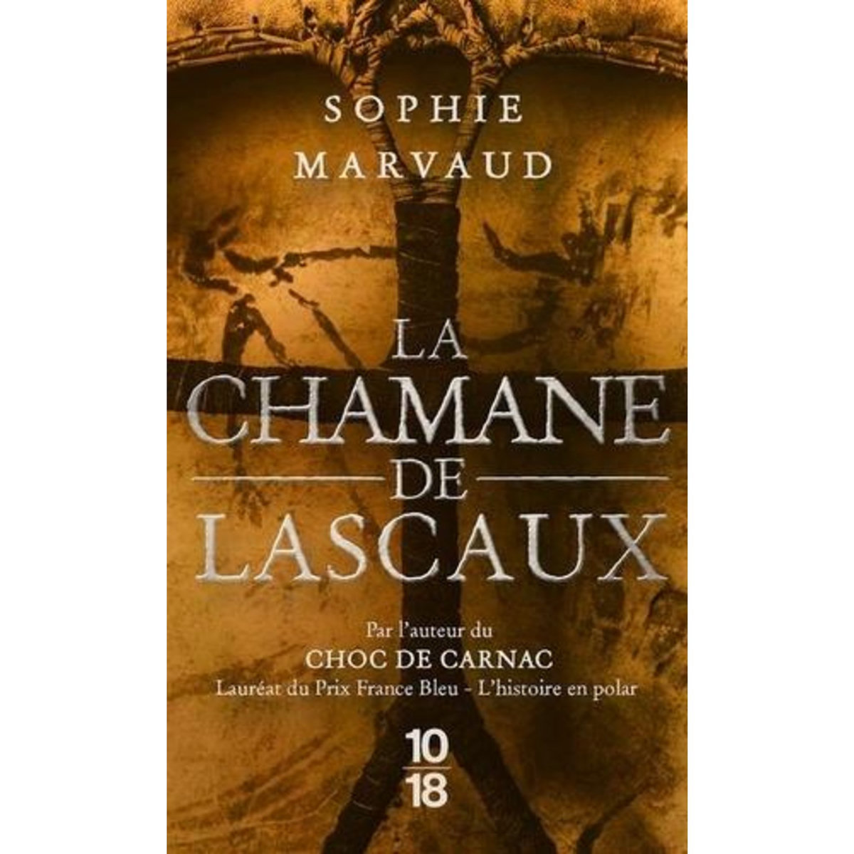 LA CHAMANE DE LASCAUX, Marvaud Sophie