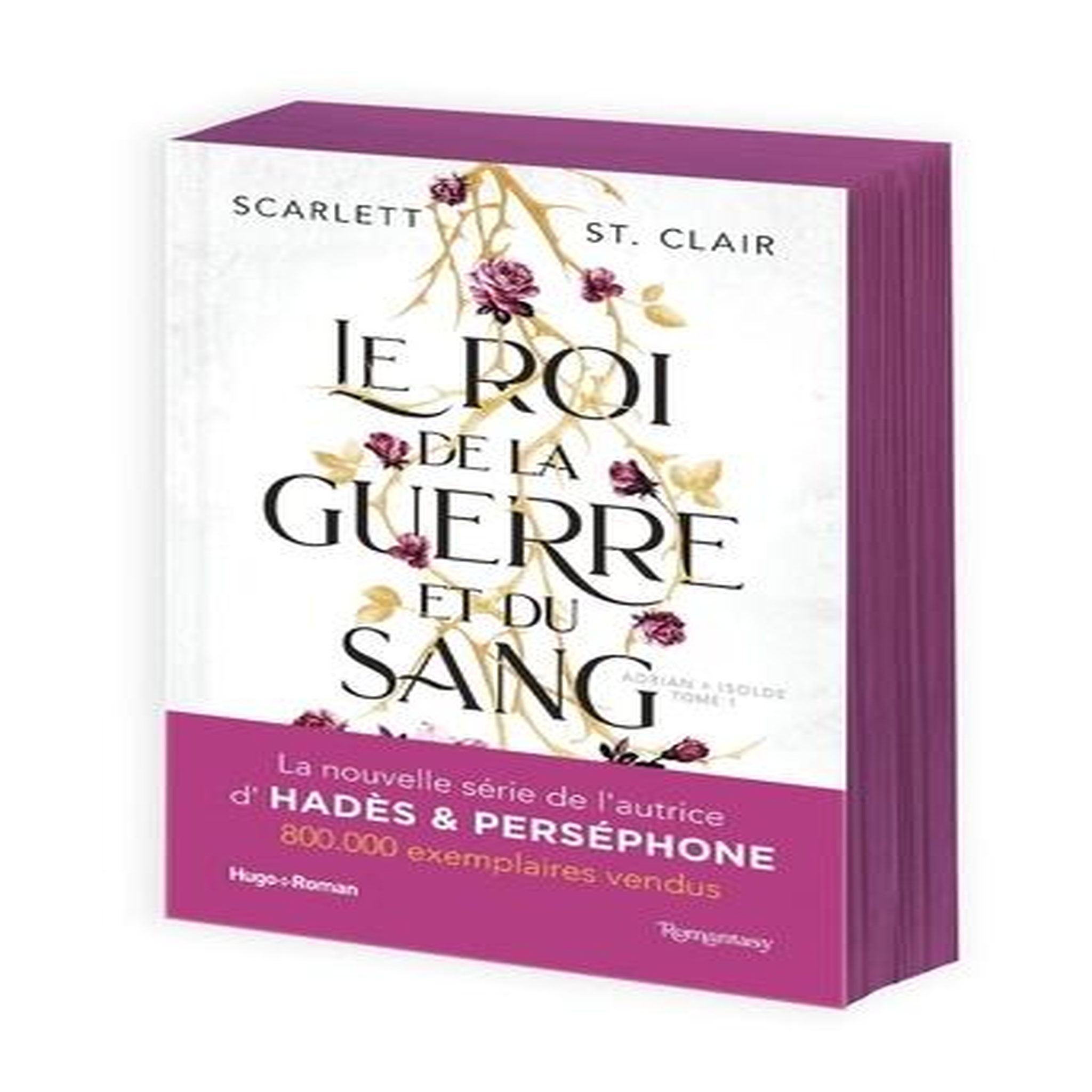 ADRIAN & ISOLDE TOME 1 : LE ROI DE LA GUERRE ET DU SANG, St. Clair Scarlett