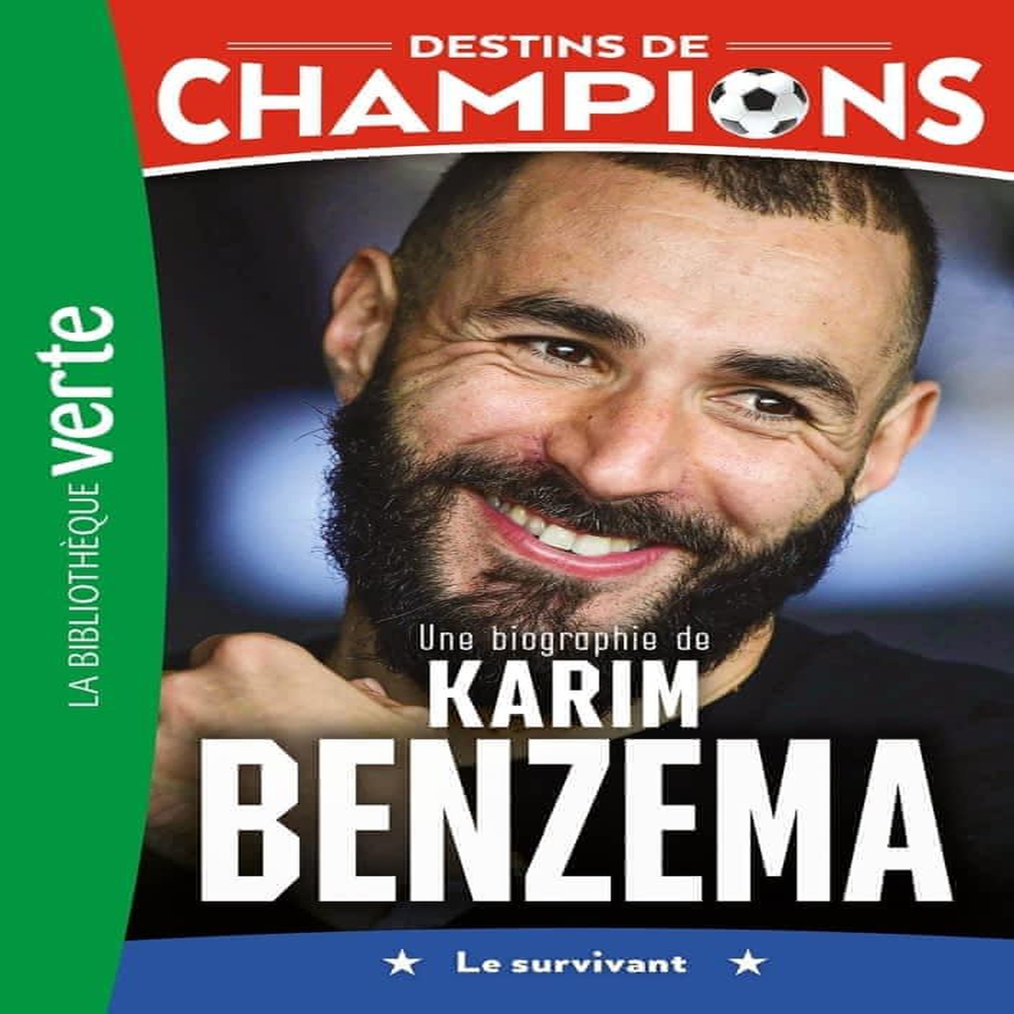 DESTINS DE CHAMPIONS TOME 4 : UNE BIOGRAPHIE DE KARIM BENZEMA. LE SURVIVANT, Caioli Luca