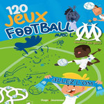 120 JEUX SPECIAL FOOTBALL AVEC L'OM, Hugo et Compagnie