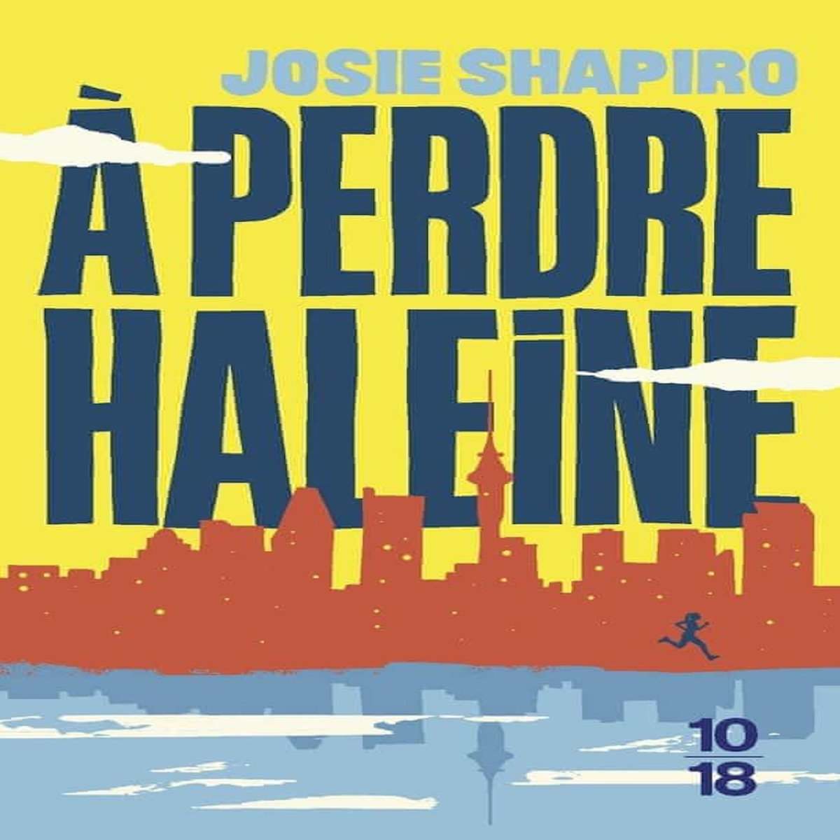 A PERDRE HALEINE, Shapiro Josie