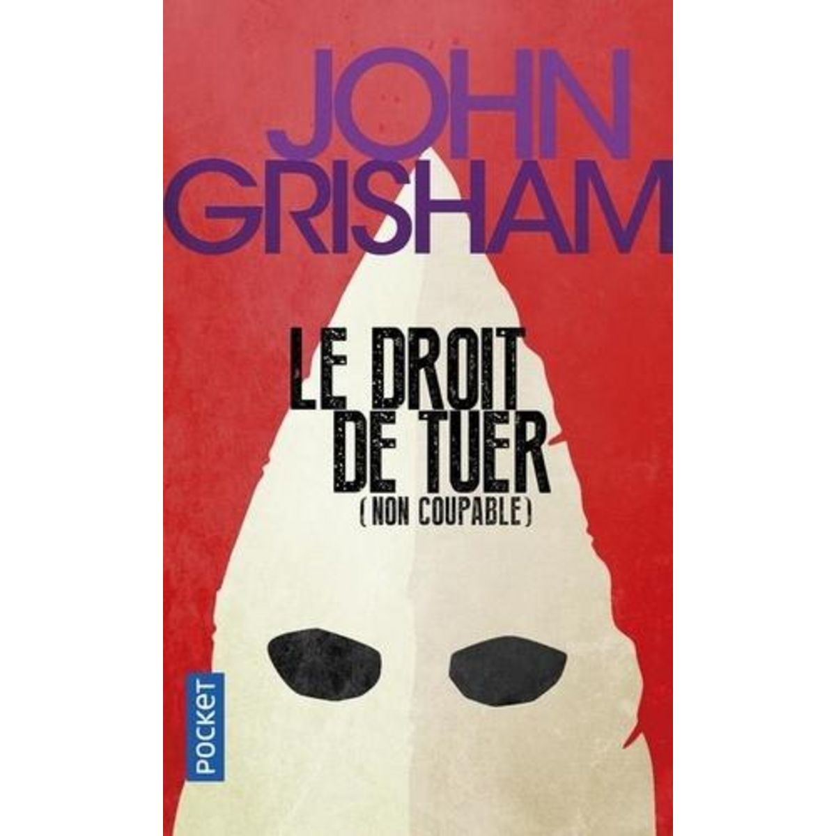 LE DROIT DE TUER, Grisham John