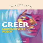 MADEMOISELLE ROBOT, Greer Sierra
