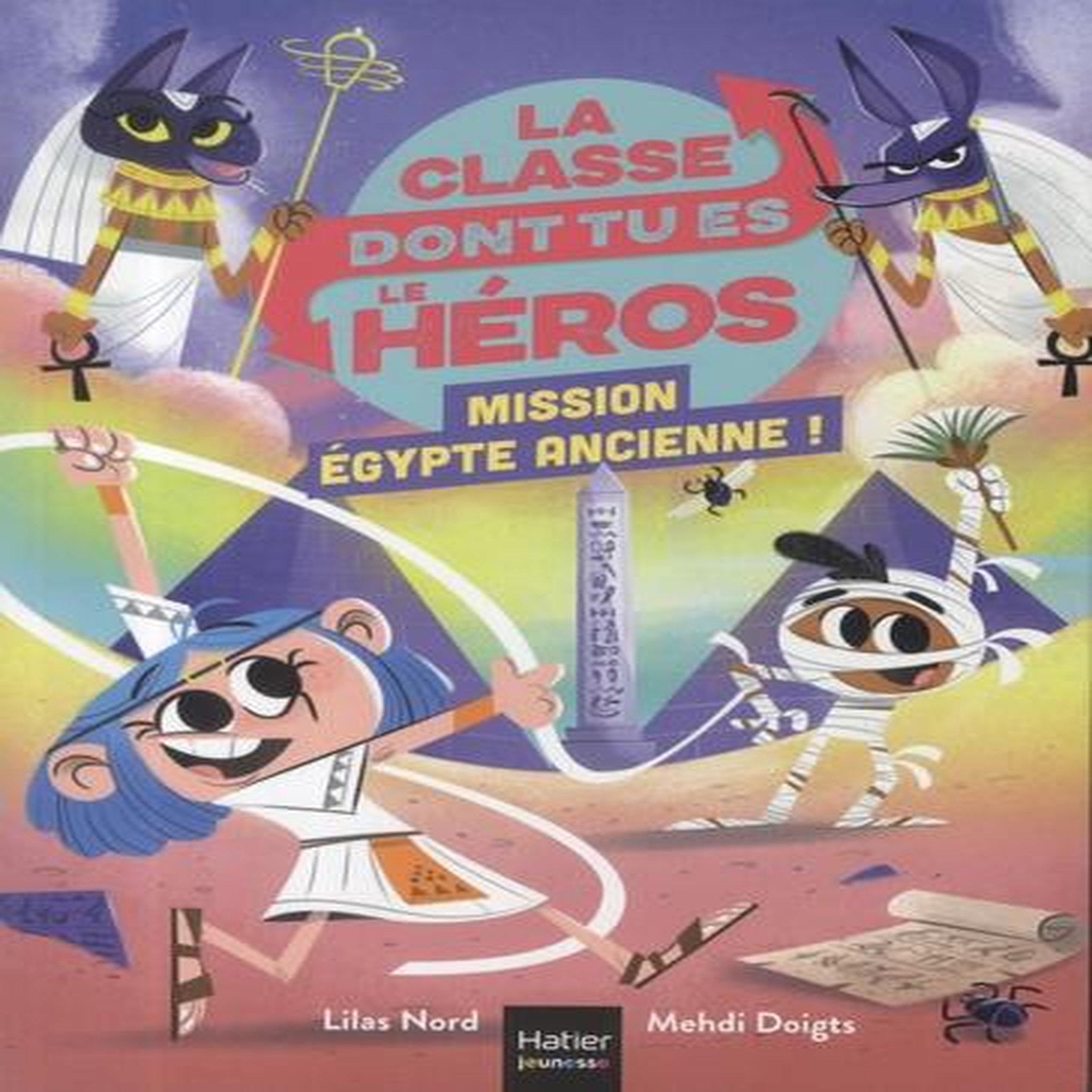 LA CLASSE DONT TU ES LE HEROS : MISSION EGYPTE ANCIENNE !, Nord Lilas