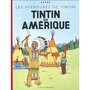 LES AVENTURES DE TINTIN : TINTIN EN AMERIQUE. EDITION FAC-SIMILE EN COULEURS, Hergé