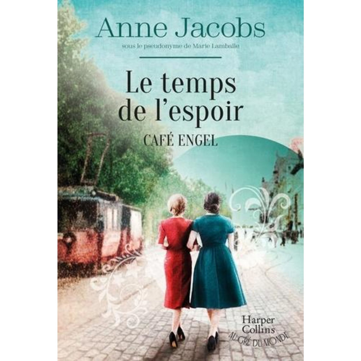 CAFE ENGEL TOME 3 : LE TEMPS DE L'ESPOIR, Jacobs Anne