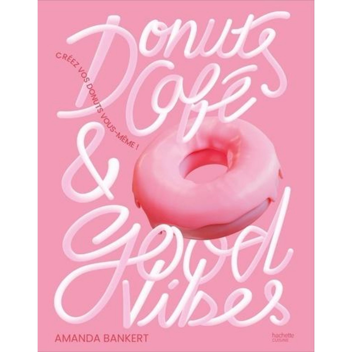 DONUTS, CAFE & GOOD VIBES, Bankert Amanda