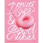 DONUTS, CAFE & GOOD VIBES, Bankert Amanda
