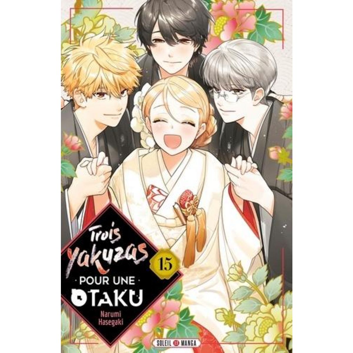 TROIS YAKUZAS POUR UNE OTAKU TOME 15 , Hasegaki Narumi