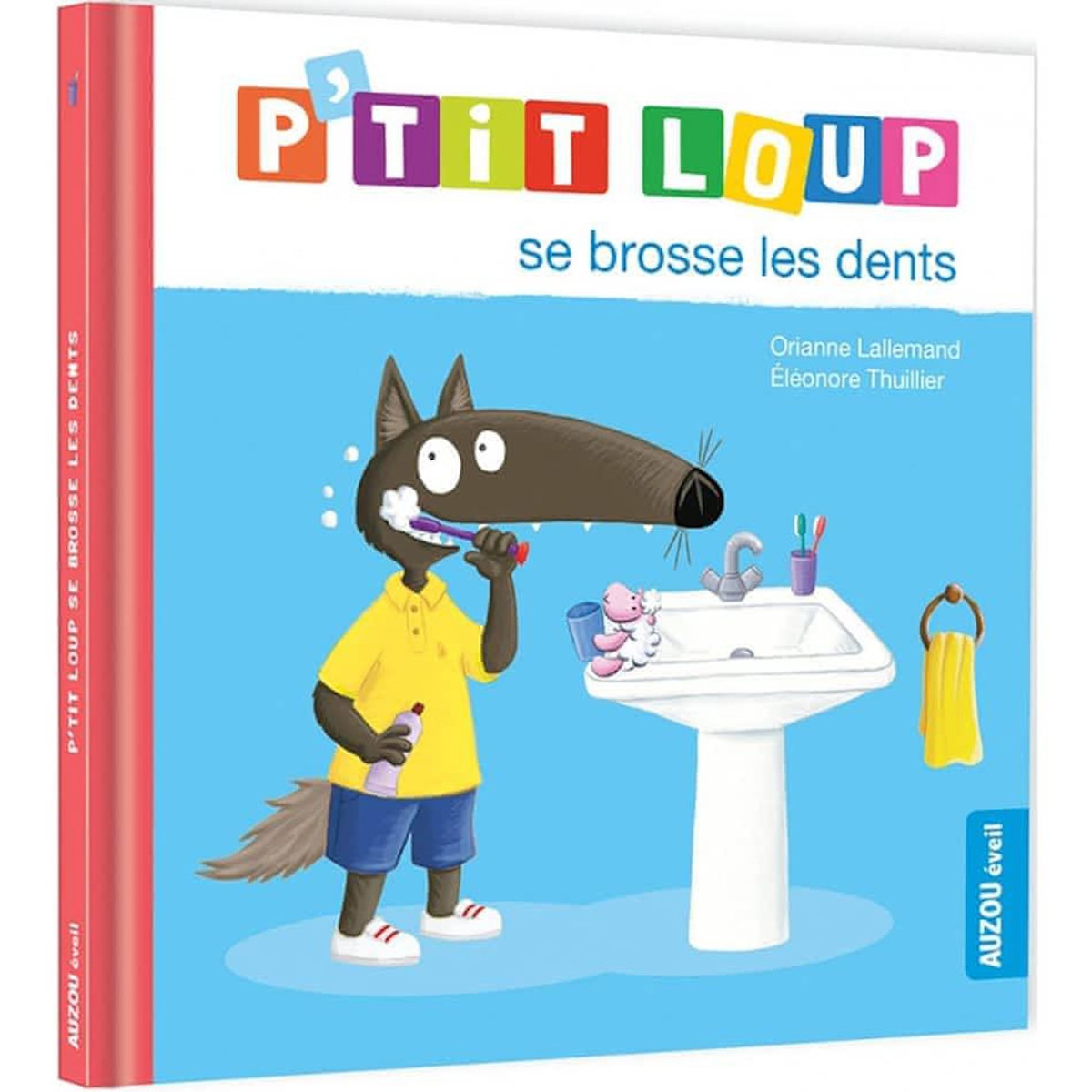 P'TIT LOUP SE BROSSE LES DENTS, Lallemand Orianne