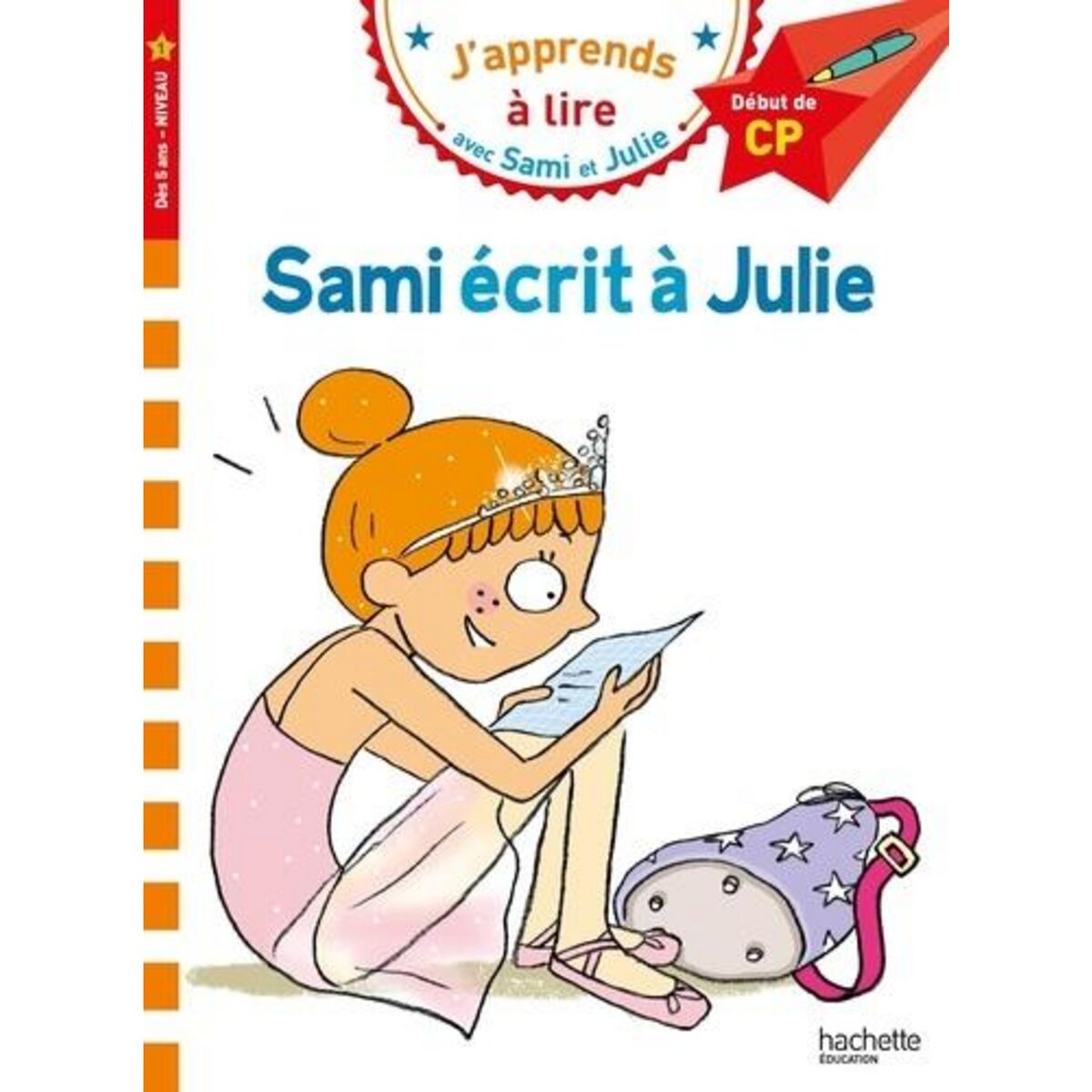 J'APPRENDS A LIRE AVEC SAMI ET JULIE : SAMI ECRIT A JULIE. DEBUT DE CP, NIVEAU 1, Bonté Thérèse