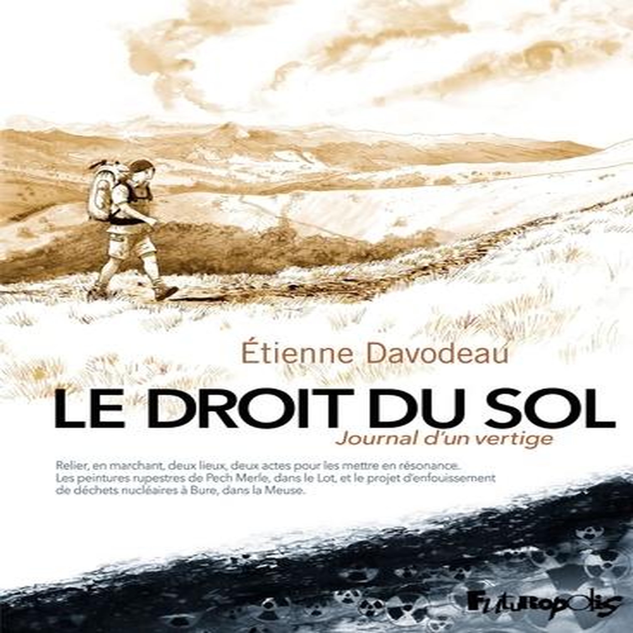 LE DROIT DU SOL. JOURNAL D'UN VERTIGE, Davodeau Etienne
