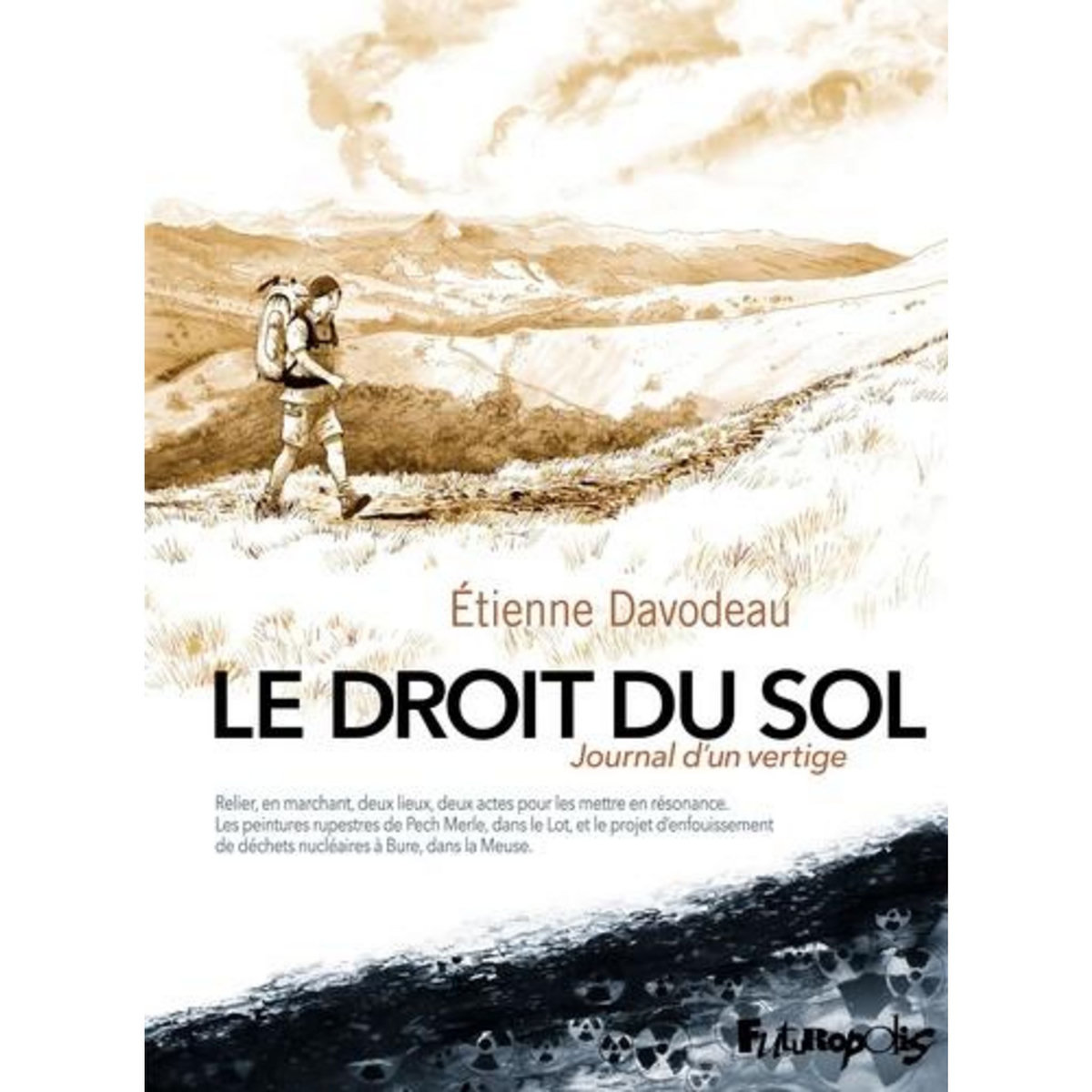 LE DROIT DU SOL. JOURNAL D'UN VERTIGE, Davodeau Etienne