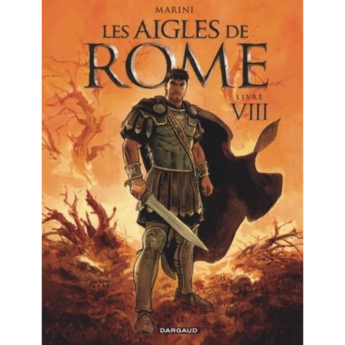 LES AIGLES DE ROME TOME 8 . EDITION COLLECTOR, Marini Enrico