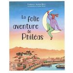 LA FOLLE AVENTURE DE PHILEAS, Jenner-Metz Florence